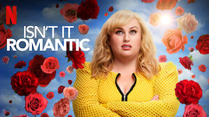 Best Romantic Comedy Movies On Netflix Isn't It Romantic? 